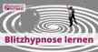Blitzhypnose lernen in der Schweiz, Deutschland und sterreich.