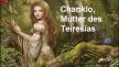 Details von Chariklo ist in der griechischen Mythologie die Mutter des Sehers Teiresias Thumb