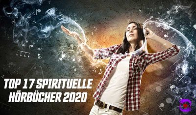 Beste spirituelle Hörbücher 2020! Empfehlungen