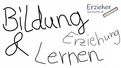 Erziehung, Bildung & Lernen - Erzieherspickzettel.de