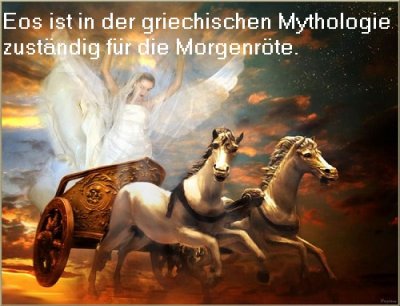 Eos ist in der griechischen Mythologie die Göttin der Morgenröte