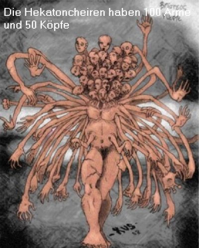 Die Hekatoncheiren sind Nachkommen des Uranos und der Gaia in der griechischen Mythologie