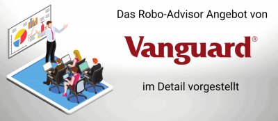  Vanguard - Jetzt zum Robo-Advisor Angebot informieren!