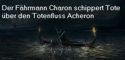 Acheron ist in der griechischen Mythologie ein Gott und Fluss der Unterwelt