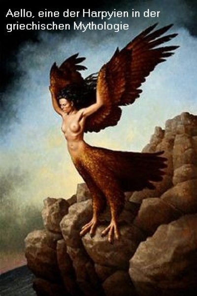 Aello ist in der griechischen Mythologie eine Harpyie