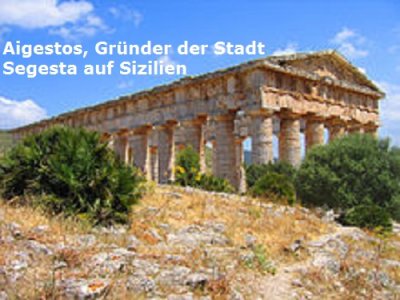 Aigestos ist der Gründer der Stadt Segesta (Sizilien)