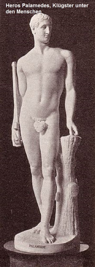 Palamedes war der Klügste aller Menschen