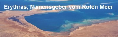 Erythras ist der Namensgeber vom Roten Meer
